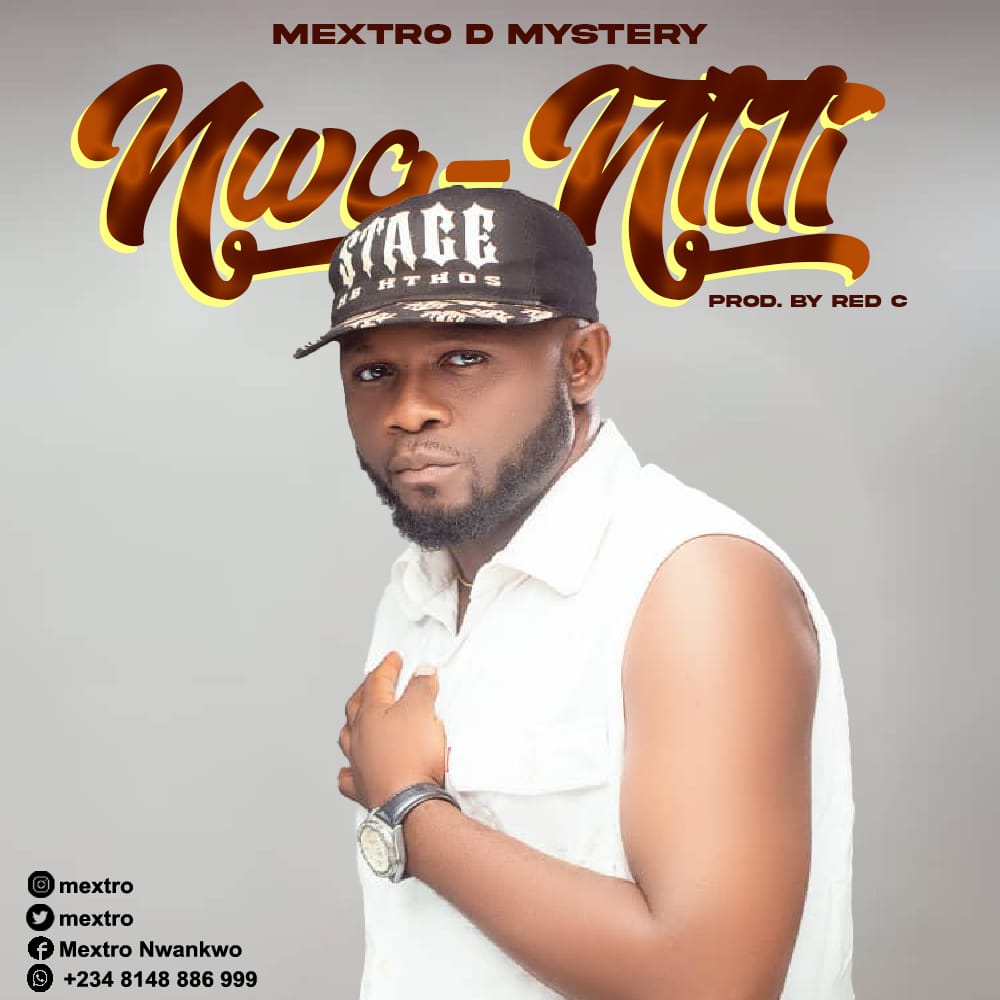Mextro D Mystery- Nwa Ntiti